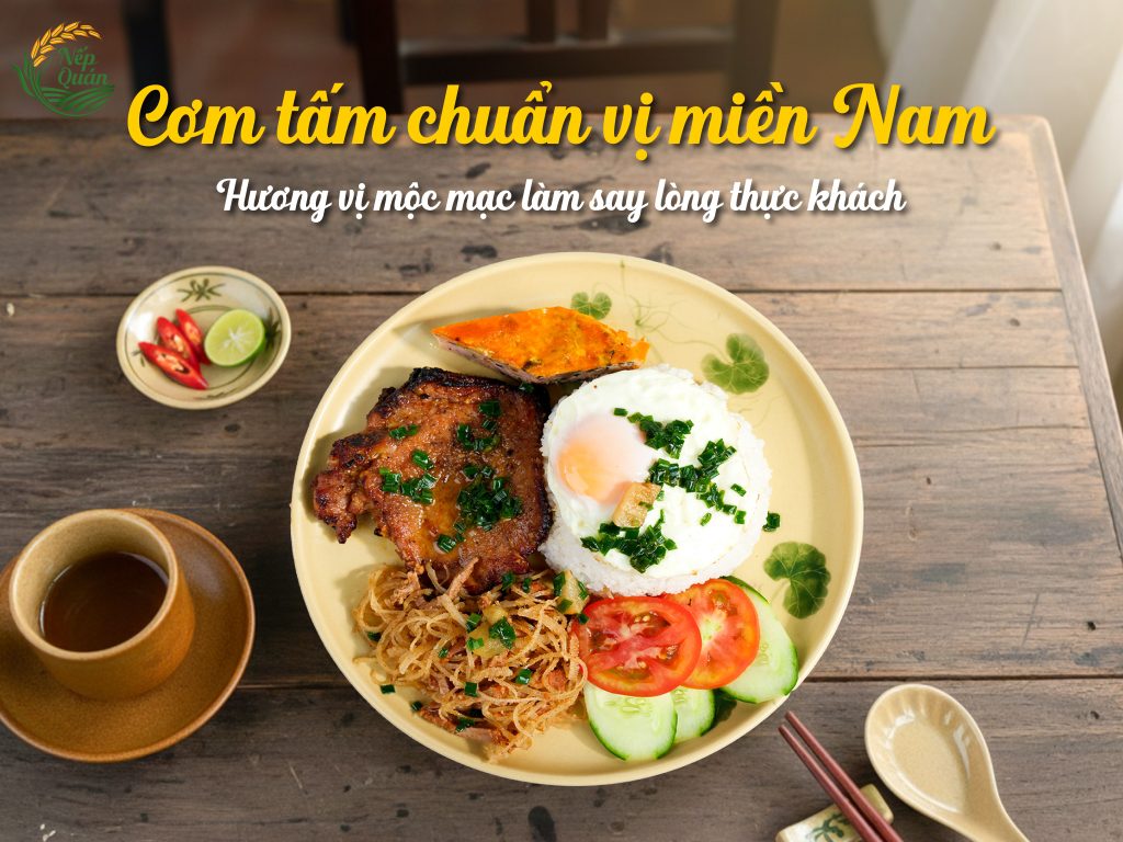 Cơm tấm chuẩn vị miền Nam – Hương vị mộc mạc làm say lòng thực khách